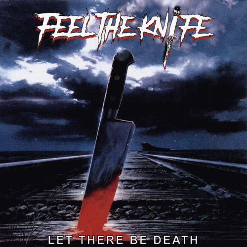 Feel The knife : Let There Be Death